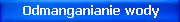 Odmanganianie wody