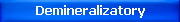 Demineralizatory